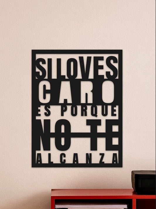 Si lo ves caro es porque no te alcanza